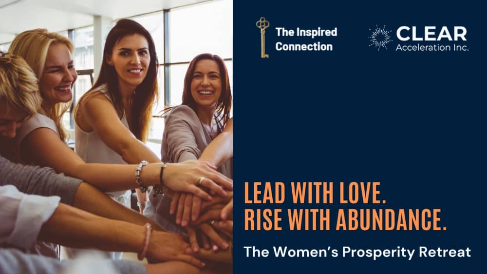 Lead with Love. Rise with Abundance. The Women’s Prosperity Retreat 2025