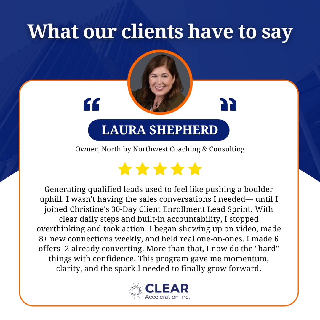 Client Testimonial for the 30 Day Client Enrollment Lead Sprint Program. Laura Shepherd owner of Northwest Coaching & Consulting.