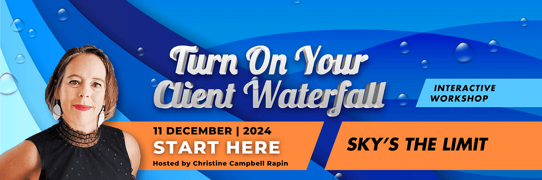 Turn on Your Client Waterfall: The Sky's the Limit happening December 11, 2024. Turn on Your Client Waterfall: The Sky's the Limit happening December 11, 2024.