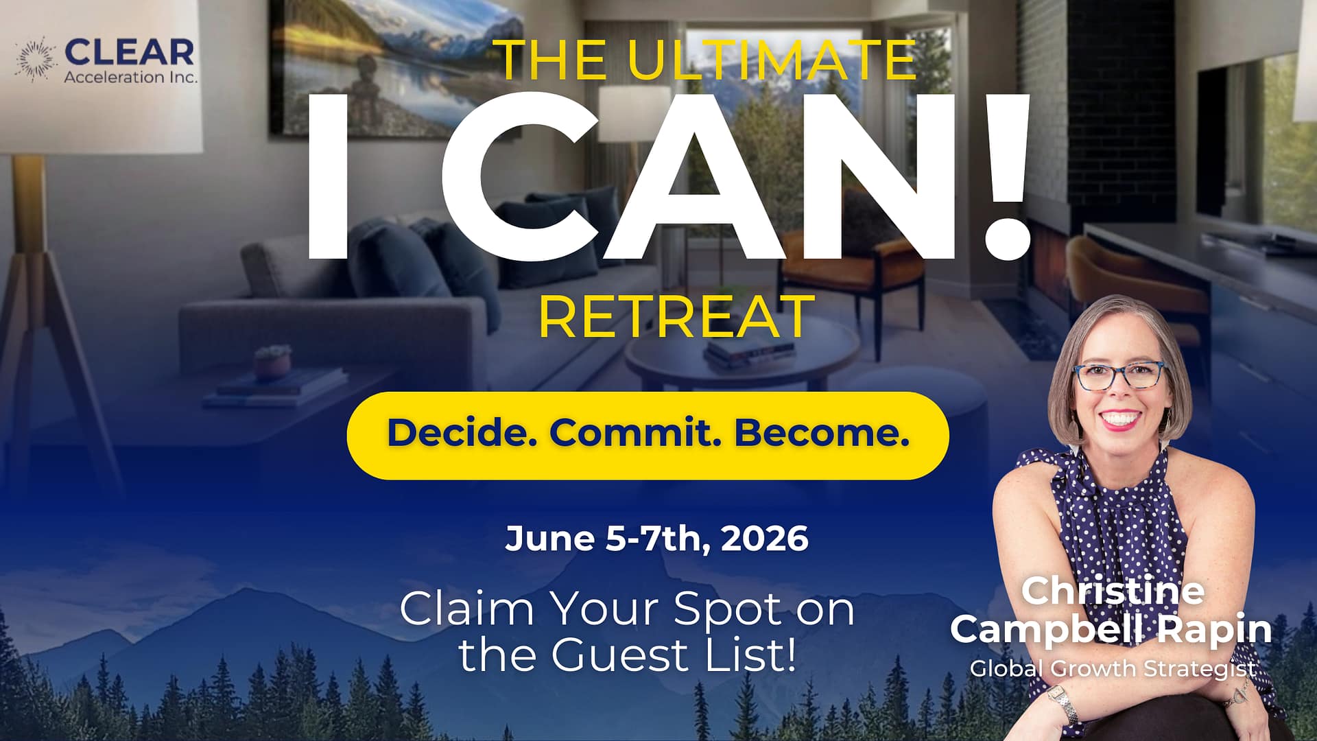 The Ultimate I CAN! Retreat. Where Ambitious Business Owners Stop Waiting and Accelerate Winning. Its the place to Decide. Commit. Become. Dates: June 5-7th, 2026
