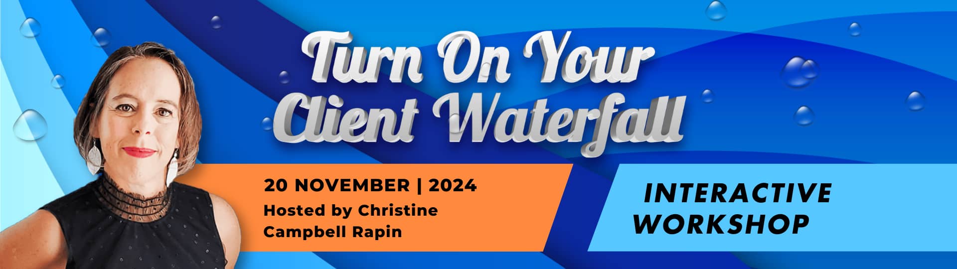 Turn on Your Client Waterfall November 20th, 2024. Learn to Catapult Connection to Skyrocket Conversion and make more sales.