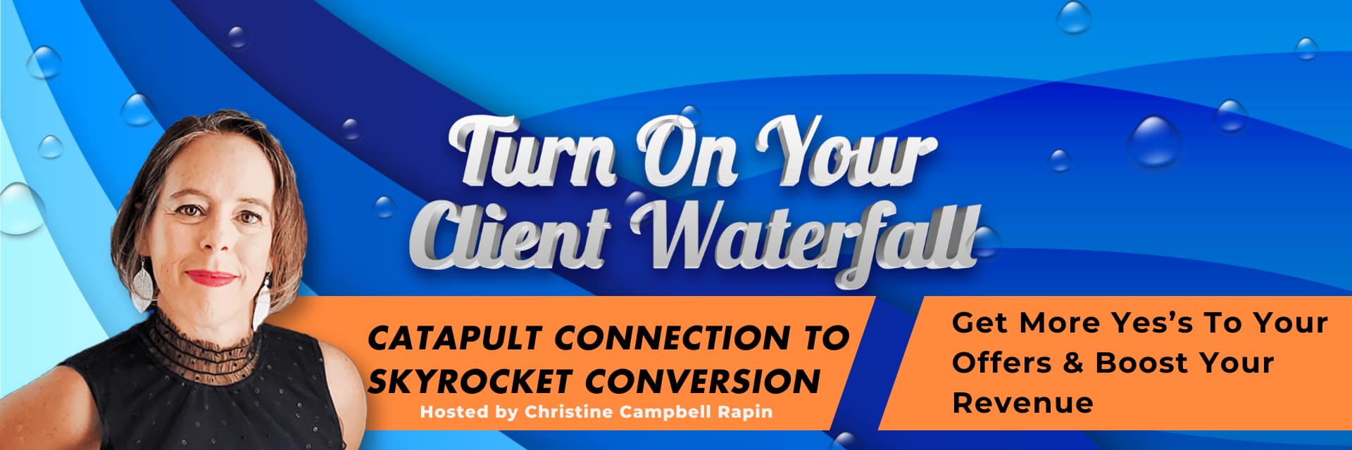 Turn on Your Client Waterfall: Catapult Connection to Skyrocket Conversion VIP Dashboard.