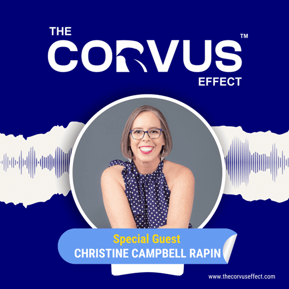 The Corvus Effect featuring business growth expert, Christine Campbell Rapin