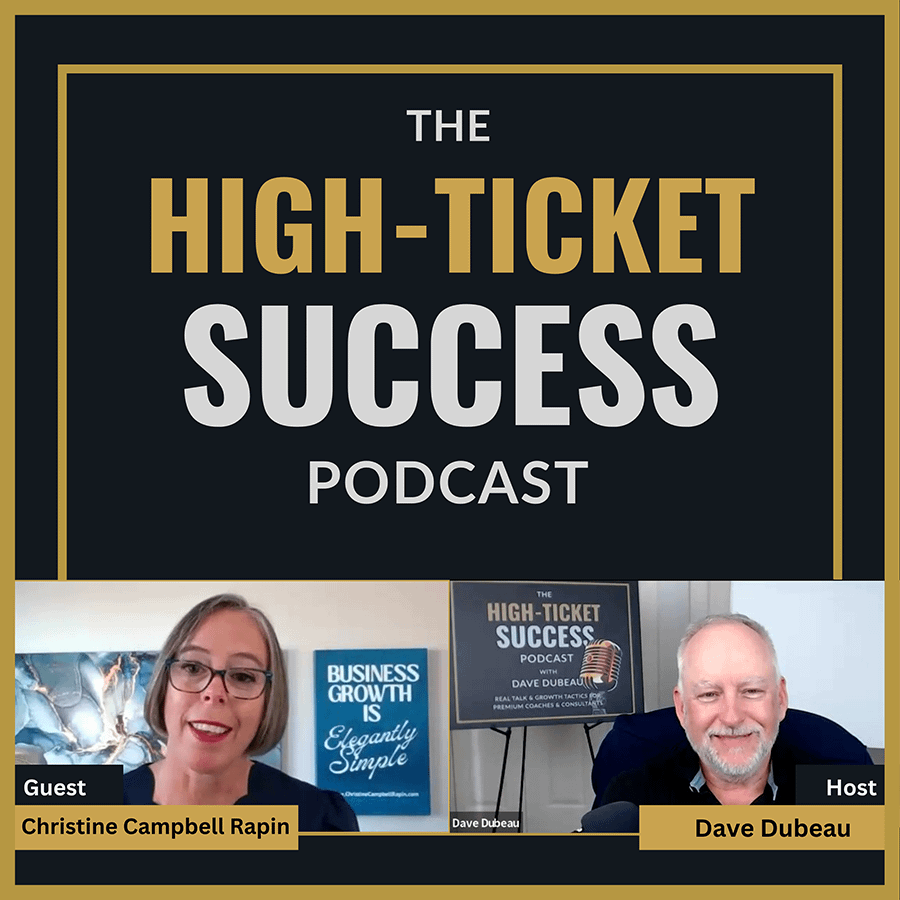 High Ticket Success Podcast Featuring Christine Campbell Rapin