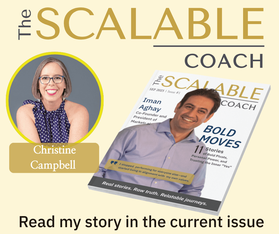 The Scalable Coach Magazine The Scalable Coach Magazine featuring Christine Campbell Rapin